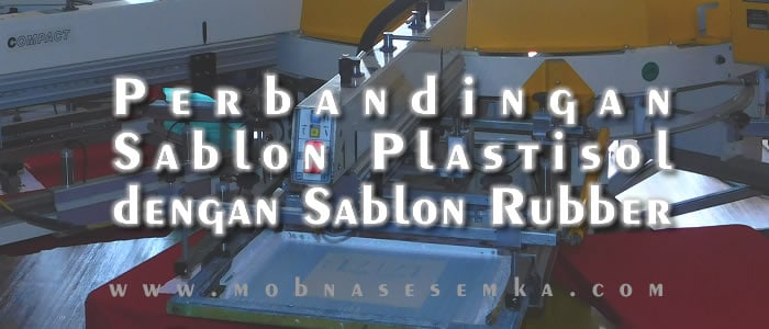 Perbandingan Sablon Plastisol dengan Rubber
